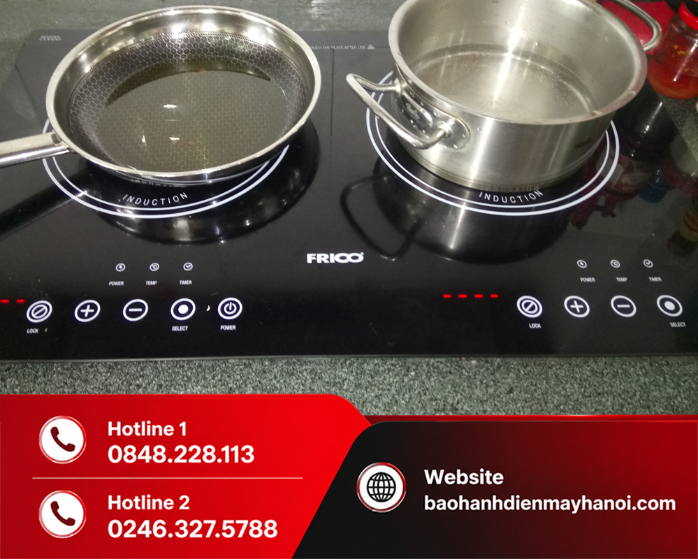 Trung Tâm Bảo Hành Và Sửa Chữa Bếp Từ Frico